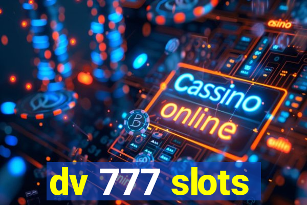 dv 777 slots